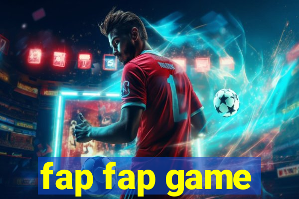 fap fap game